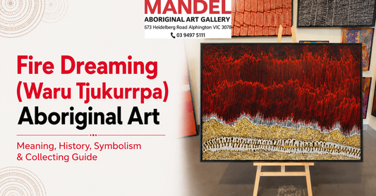 Fire Dreaming (Waru Tjukurrpa) Aboriginal Art